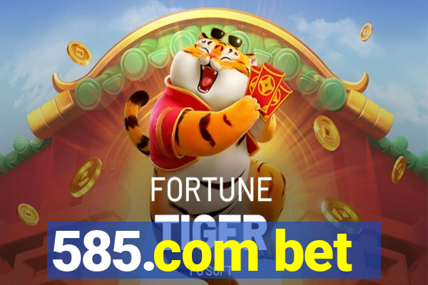 585.com bet